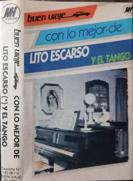 Lito Escarso — Buen Viaje Con Lo Mejor De Lito Escarso Y El Tango