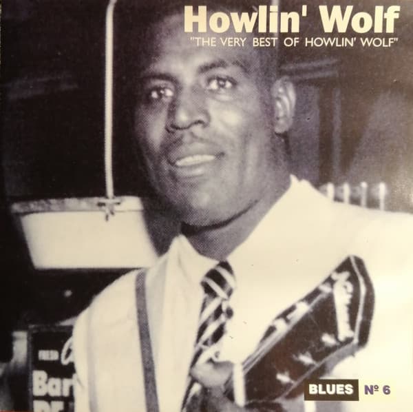 Howlin' Wolf — The Very Best Of Howlin' Wolf