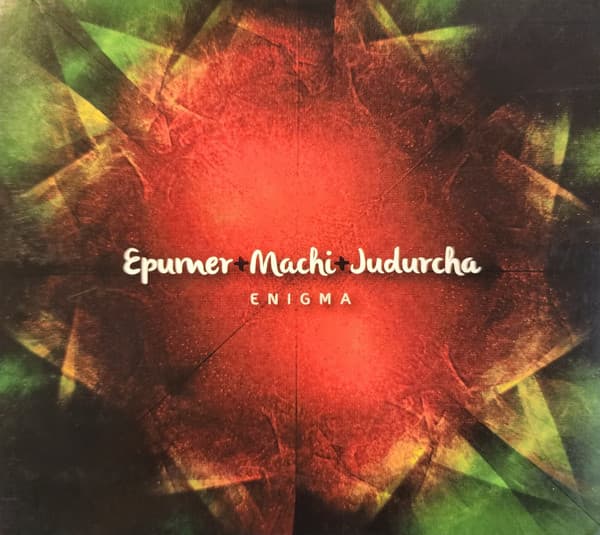 Epumer Machi Judurcha — Enigma