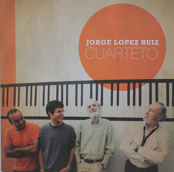 Jorge López Ruiz Cuarteto — Jorge López Ruiz Cuarteto