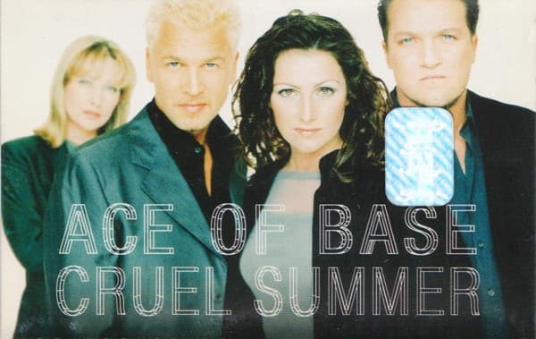 Ace Of Base — Cruel Summer