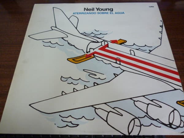 Neil Young — Aterrizando Sobre El Agua (Landing On Water)