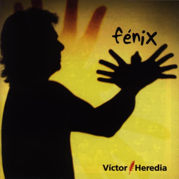 Víctor Heredia — Fénix
