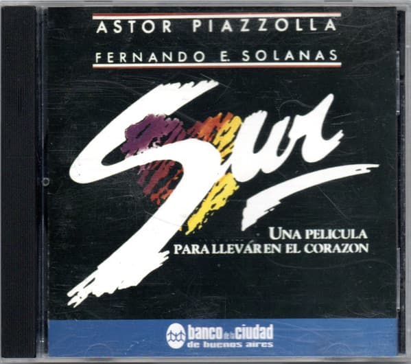 Astor Piazzolla — Sur (Una Pelicula Para Llevar En El Corazon)