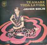 Javier Solis — Te Amare Toda La Vida