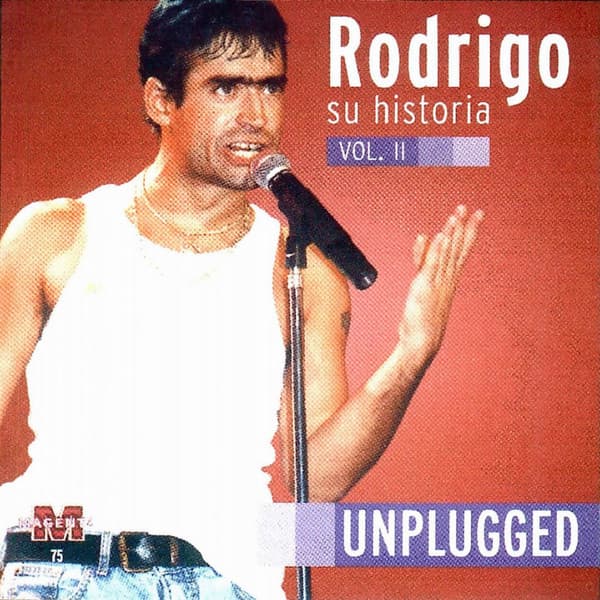 Rodrigo — Su Historia (Vol. 2) Unplugged