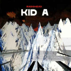 Radiohead — Kid A