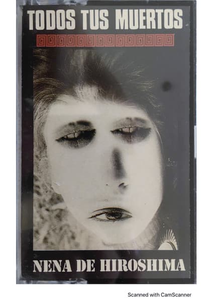 Todos Tus Muertos — Nena De Hiroshima