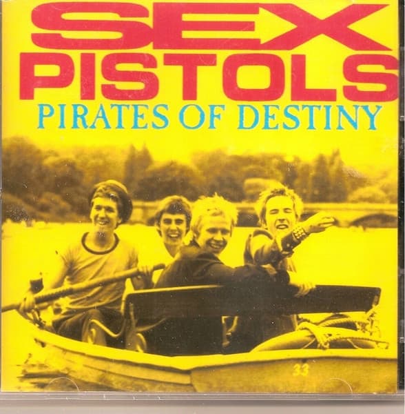 Sex Pistols — Pirates Of Destiny