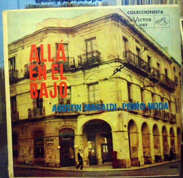 Agustín Magaldi & Pedro Noda — Alla En El Bajo