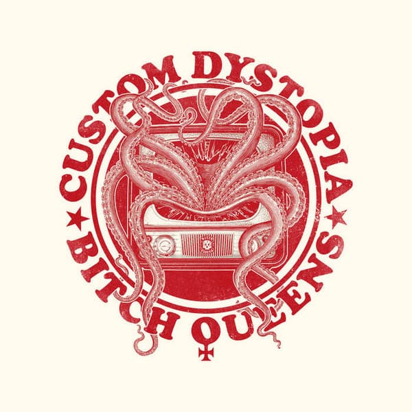 Bitch Queens — Custom Dystopia