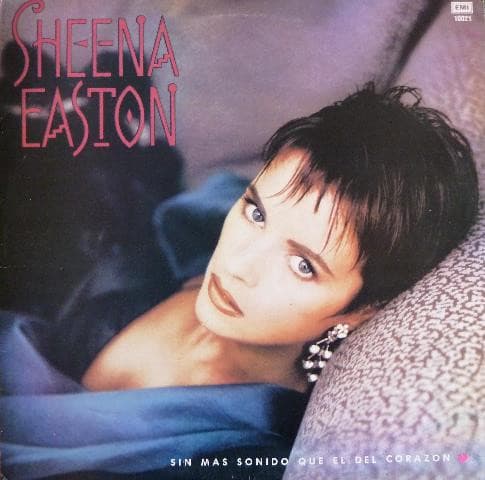 Sheena Easton — Sin Mas Sonido Que El Del Corazon = No Sound But A Heart 