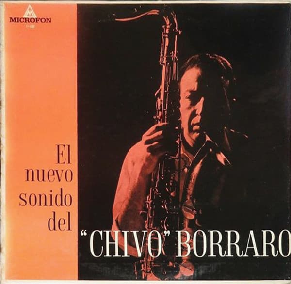 "Chivo" Borraro — El Nuevo Sonido Del "Chivo" Borraro