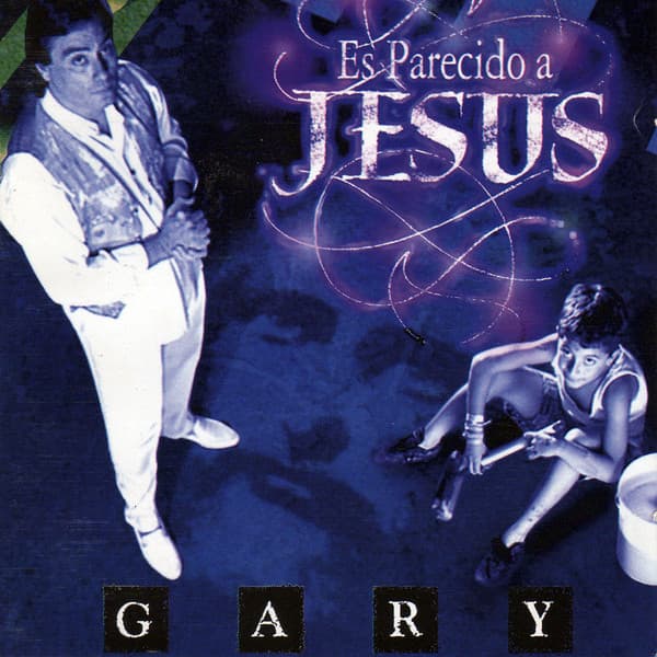Gary — Es Parecido A Jesus