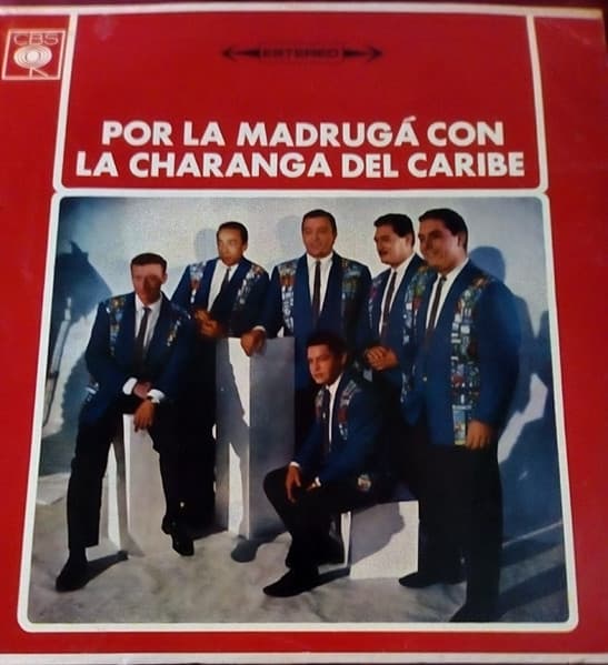 La Charanga Del Caribe — Por la Madrugá Con La Charanga Del Caribe