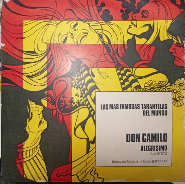 Don Camilo Y Su Alegrisimo Cuarteto — Las Mas Famosas Tarantelas Del Mundo