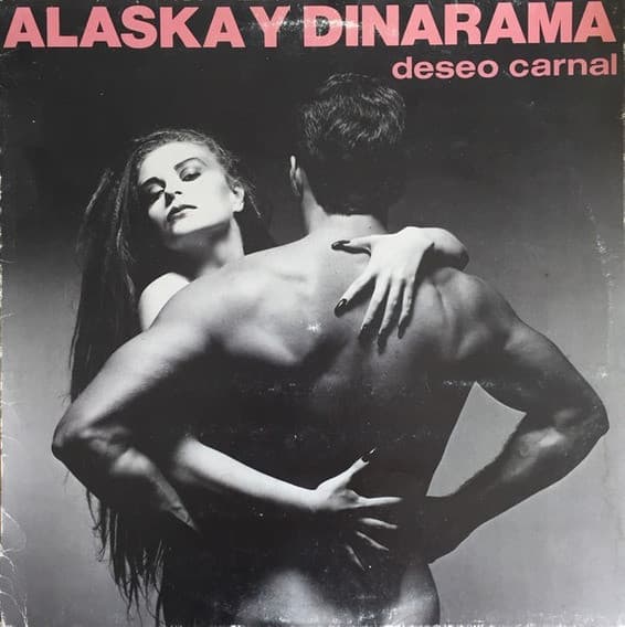 Alaska Y Dinarama — Deseo Carnal