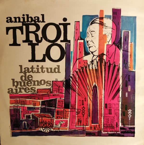 Aníbal Troilo — Latitud de Buenos Aires
