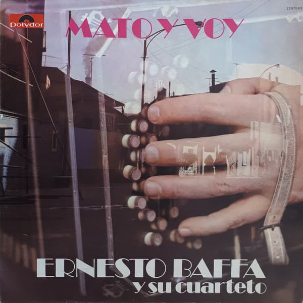 Ernesto Baffa Y Su Orquesta — Mato Y Voy