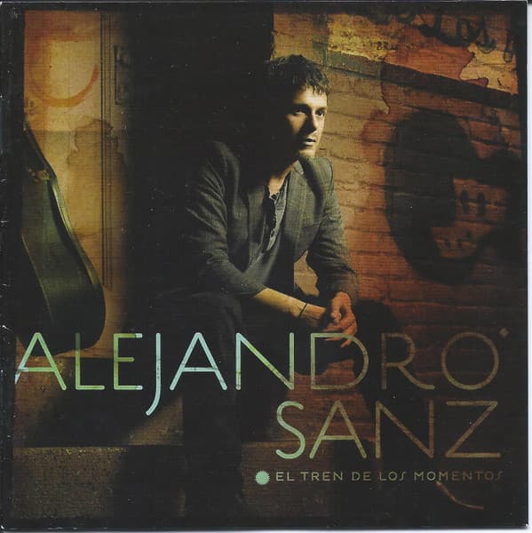 Alejandro Sanz — El Tren De Los Momentos