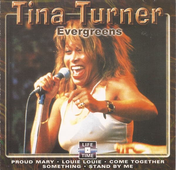 Tina Turner — Evergreens