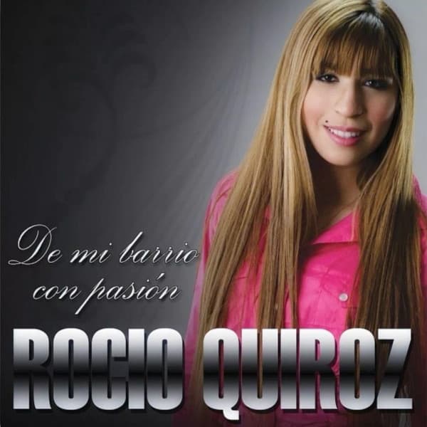 Rocío Quiroz — De Mi Barrio Con Pasión