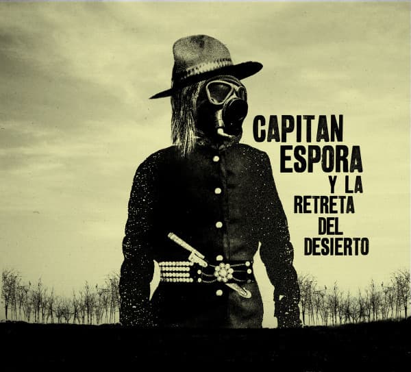 Capitán Espora — Y la retreta del desierto