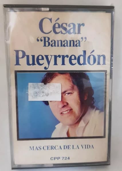 César "Banana" Pueyrredón — Mas Cerca De La Vida