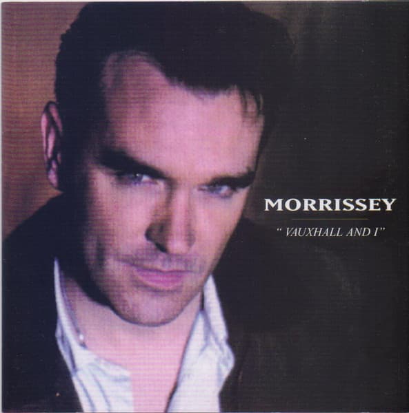Morrissey — Vauxhall And I