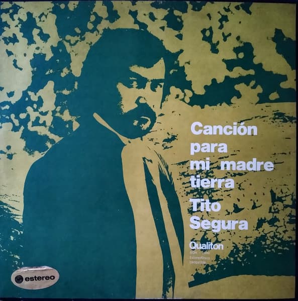 Tito Segura — Canción Para Mi Madre Tierra
