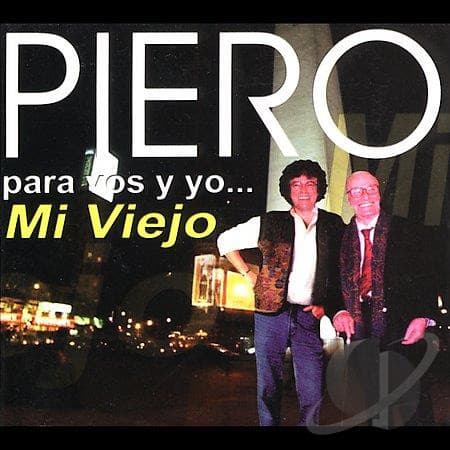 Piero — Para Vos y Yo... Mi Viejo