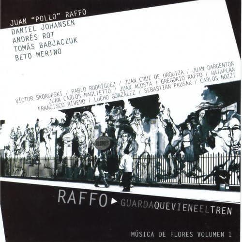 Raffo — Guarda Que Viene En El Tren (Música De Flores Volumen 1)