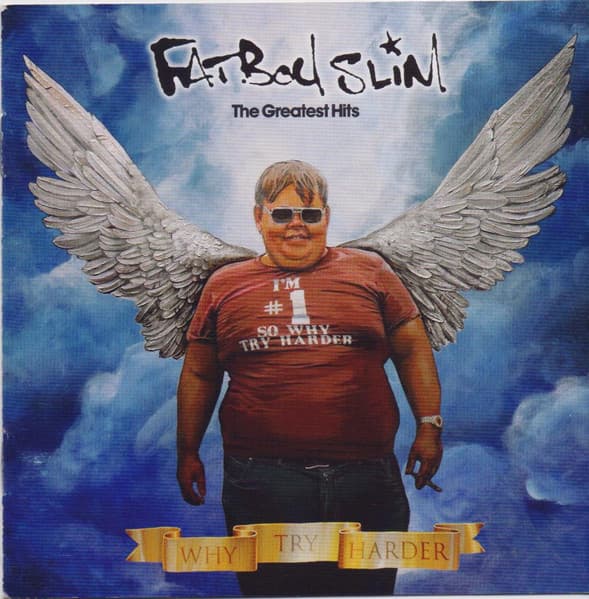 Fatboy Slim — The Greatest Hits - Why Try Harder