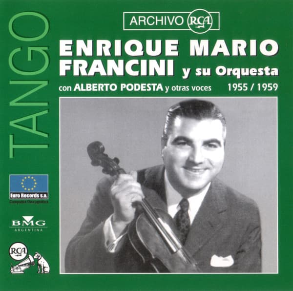Enrique Mario Francini — Enrique Mario Francini Y Su Orquesta 1955/1959
