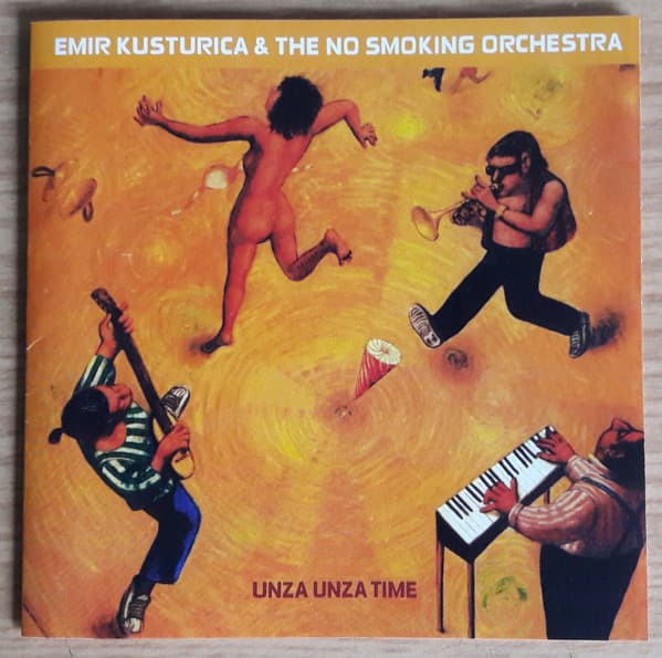 Emir Kusturica & The No Smoking Orchestra — Unza Unza Time