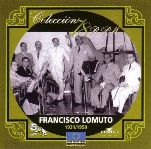 Francisco Lomuto — Francisco Lomuto 1931/1950