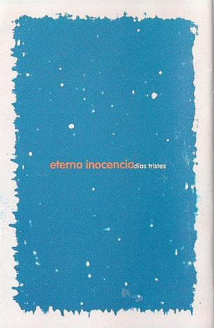 Eterna Inocencia — Días Tristes