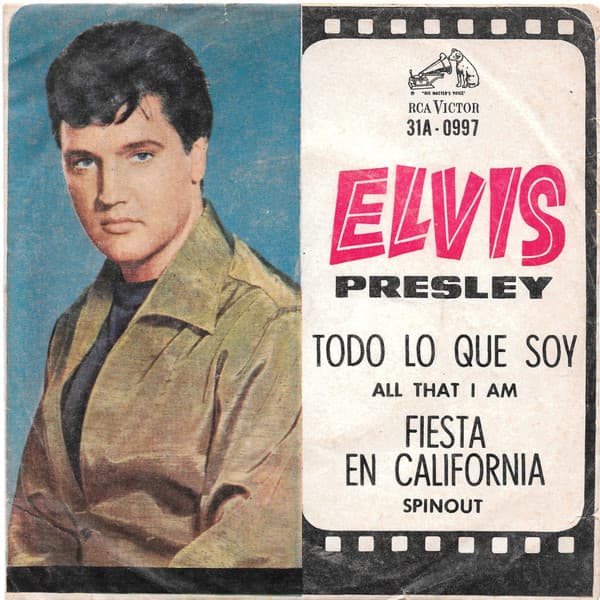 Elvis Presley & Jordanaires — Todo Lo Que Soy = All That I Am / Fiesta En California = Spinout