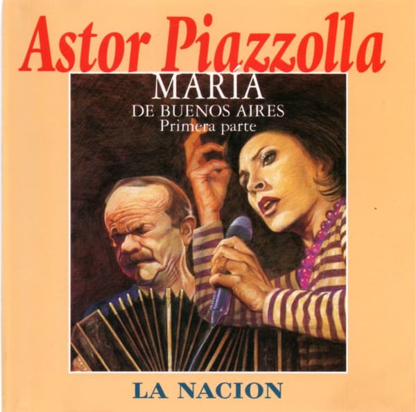 Astor Piazzolla — Maria De Buenos Aires - Primera Parte
