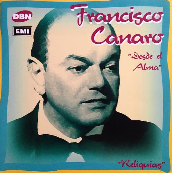 Francisco Canaro Y Su Orquesta Típica — Desde El Alma