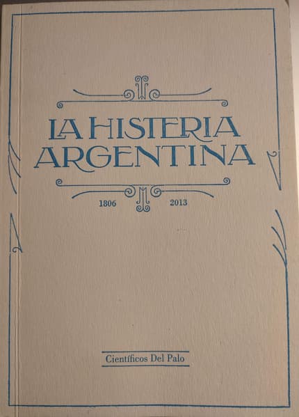 Cientificos Del Palo — La Histeria Argentina