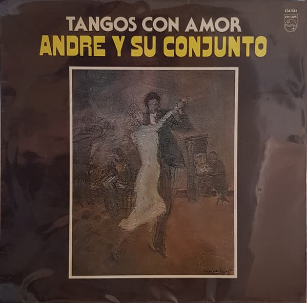 Andre Y Su Conjunto — Tangos Con Amor