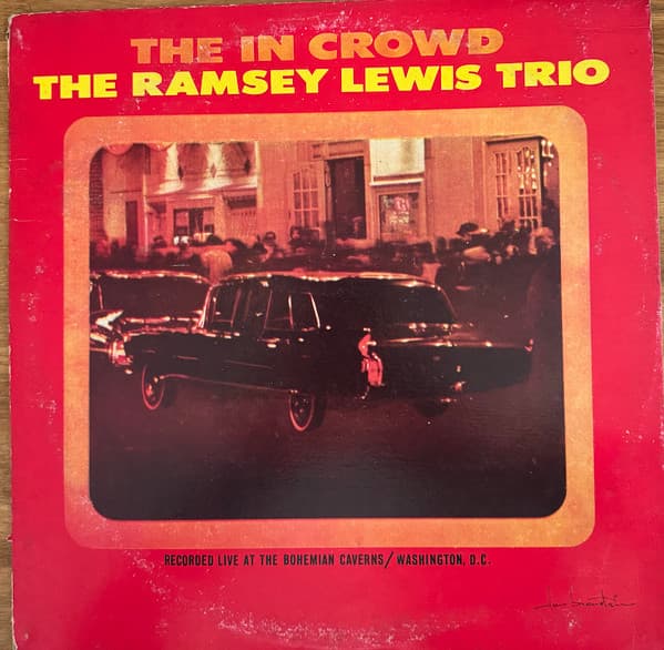 The Ramsey Lewis Trio — The In Crowd