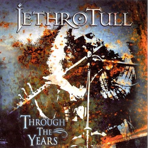 Jethro Tull — Through The Years