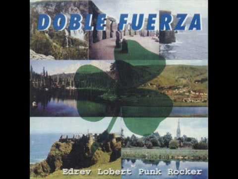 Doble Fuerza — Edrev Lobert Punk Rocker