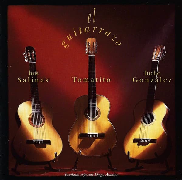 Luis Salinas & Tomatito & Lucho González — El Guitarrazo