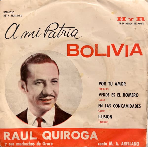 Raúl Quiroga & Muchachos De Oruro — A Mi Patria Bolivia