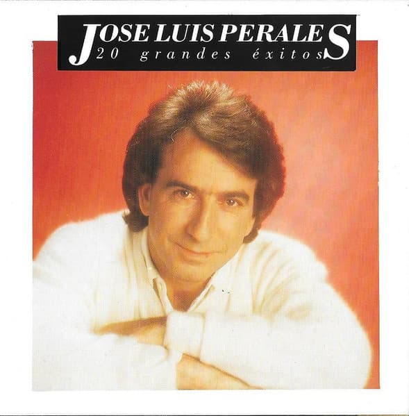 Jose Luis Perales — 20 Grandes Exitos