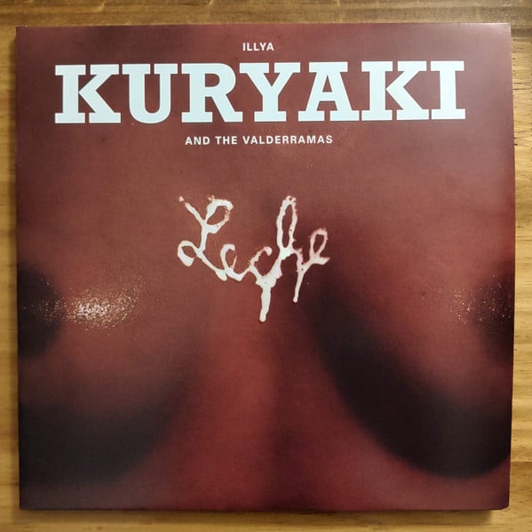 Illya Kuryaki & The Valderramas – Leche