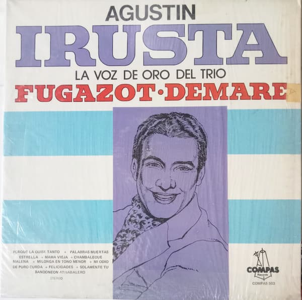Agustin Irusta — La Voz de Oro Del Trío / Fugazot - Demare